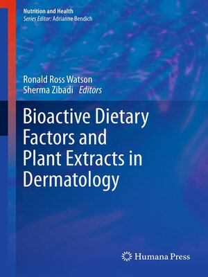 cover image of Bioactive Dietary Factors and Plant Extracts in Dermatology
